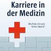 Karriere in der Medizin: Wie finde ich mein Perfect Match? (Original PDF from Publisher)