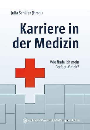 Karriere in der Medizin: Wie finde ich mein Perfect Match? (Original PDF from Publisher)