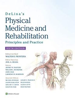 DeLisa’s Physical Medicine and Rehabilitation: Principles and Practice, 6th edition (ePub+Converted PDF)