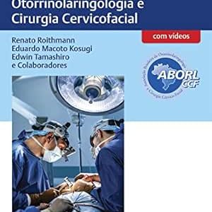 Técnicas Cirúrgicas Básicas em Otorrinolaringologia e Cirurgia Cervicofacial (Portuguese Edition) (EPUB)
