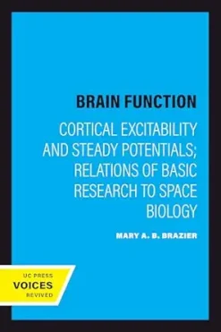 Brain Function: Cortical Excitability and Steady Potentials; Relations of Basic Research to Space Biology (EPUB)