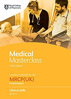 Medical Masterclass 3rd edition book 3; Clinical skills: From the Royal College of Physicians (ePub+Converted PDF+azw3)