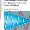 Fast Facts: Ottimizzazione del trattamento delle fluttuazioni motorie nella malattia di Parkinson (Italian Edition) (Original PDF from Publisher)