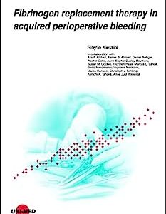 Fibrinogen replacement therapy in acquired perioperative bleeding (UNI-MED Science) (Original PDF from Publisher)