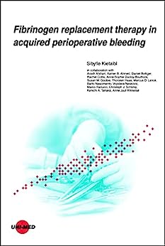 Fibrinogen replacement therapy in acquired perioperative bleeding (UNI-MED Science) (Original PDF from Publisher)