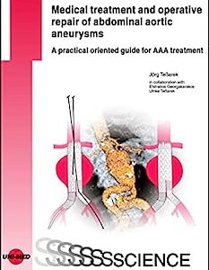 Medical treatment and operative repair of abdominal aortic aneurysms (UNI-MED Science) (Original PDF from Publisher)