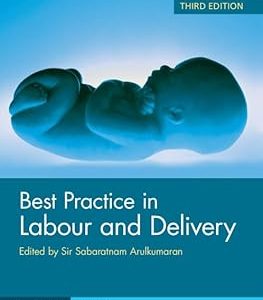 Best Practice in Labour and Delivery, 3rd edition (Original PDF from Publisher)