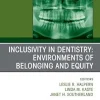 Inclusivity in Dentistry: Environments of Belonging and Equity, Volume 69-1 (True PDF from Publisher)