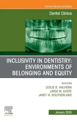 Inclusivity in Dentistry: Environments of Belonging and Equity, Volume 69-1 (True PDF from Publisher)