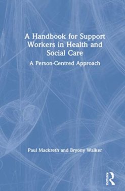 A Handbook for Support Workers in Health and Social Care: A Person-Centred Approach (Original PDF from Publisher)