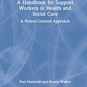 A Handbook for Support Workers in Health and Social Care: A Person-Centred Approach (Original PDF from Publisher)