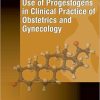 Use of Progestogens in Clinical Practice of Obstetrics and Gynecology (Original PDF from Publisher)