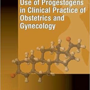 Use of Progestogens in Clinical Practice of Obstetrics and Gynecology (Original PDF from Publisher)