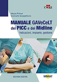 Manuale GAVeCeLT dei PICC e dei Midline: Seconda edizione (EPUB)