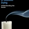The Reality of Assisted Dying: Understanding the Issues (Original PDF from Publisher)