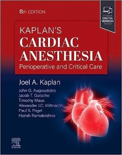 Kaplan’s Cardiac Anesthesia, 8th edition (ePub+Converted PDF)