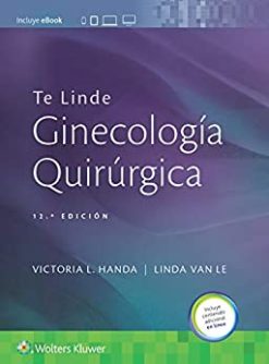 Te Linde. Ginecología quirúrgica, 12e (Spanish Edition) (EPUB)
