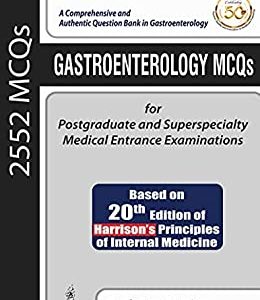 Gastroenterology MCQs for Postgraduate and Superspecialty Medical Entrance Examinations (Original PDF from Publisher)