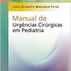 Manual de Urgências Cirúrgicas em Pediatria, 1st edition (Original PDF from Publisher)