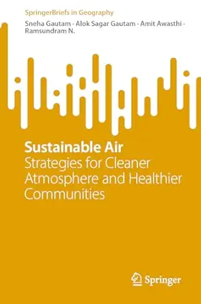 Sustainable Air: Strategies for Cleaner Atmosphere and Healthier Communities (SpringerBriefs in Geography) (EPUB)
