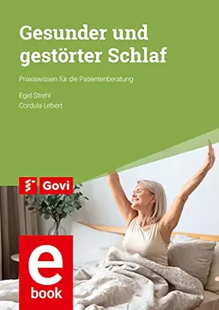 Gesunder und gestörter Schlaf: Praxiswissen für die Patientenberatung (Govi) (German Edition) (Original PDF from Publisher)