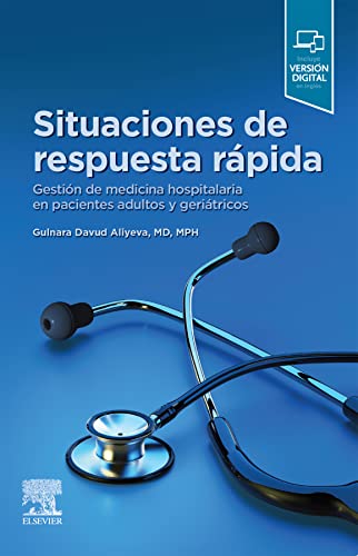 Situaciones de respuesta rápida: Gestión de medicina hospitalaria en pacientes adultos y geriátricos (Original PDF from Publisher)