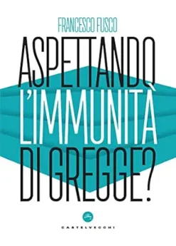 Aspettando l’immunità di gregge? (Italian Edition) (EPUB)