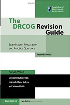 The DRCOG Revision Guide Examination Preparation and Practice Questions, 2e (ORIGINAL PDF from Publisher)