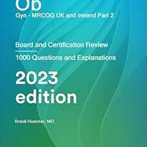 Ob/Gyn MRCOG UK and Ireland Part 2: Board and Certification Review (EPUB + Converted PDF)