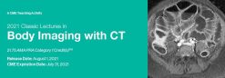 2021 Classic Lectures in Body Imaging with CT (Videos)
