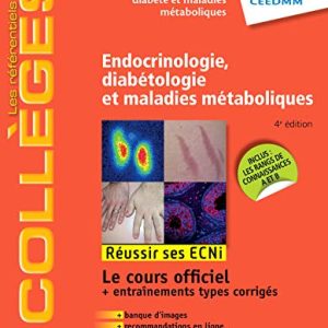 Endocrinologie, diabétologie et maladies métaboliques: Réussir les ECNi (les référentiels des collèges) (French Edition) (Original PDF From Publisher)
