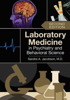 Laboratory Medicine in Psychiatry and Behavioral Science, 2nd Edition (Original PDF From Publisher)
