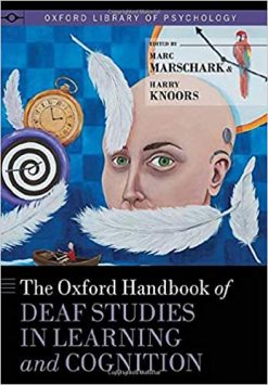 The Oxford Handbook of Deaf Studies in Learning and Cognition (OXFORD LIBRARY OF PSYCHOLOGY SERIES) (Original PDF From Publisher)