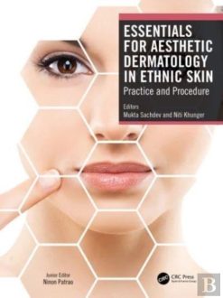 Essentials for Aesthetic Dermatology in Ethnic Skin: Practice and Procedure (Original PDF from Publisher)