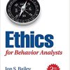 Ethics for Behavior Analysts, 3rd Edition (Original PDF from Publisher)