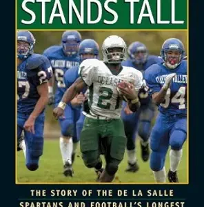 When the Game Stands Tall: The Story of the De La Salle Spartans and Football’s Longest Winning Streak (EPUB)