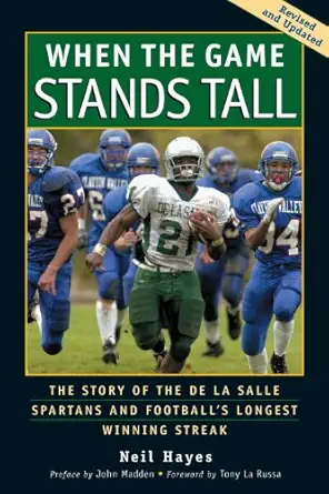 When the Game Stands Tall: The Story of the De La Salle Spartans and Football’s Longest Winning Streak (EPUB)