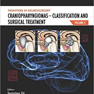 Craniopharyngiomas – Classification and Surgical Treatment (Frontiers in Neurosurgery Volume 4) (Original PDF from Publisher)