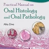 Practical Manual on Oral Histology and Oral Pathology (True PDF from Publisher)