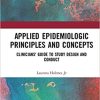 Applied Epidemiologic Principles and Concepts: Clinicians’ Guide to Study Design and Conduct (PDF)