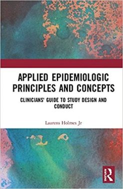 Applied Epidemiologic Principles and Concepts: Clinicians’ Guide to Study Design and Conduct (PDF)