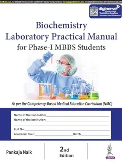 Biochemistry Laboratory Practical Manual for phase-I MBBS Students, 2nd Edition (Original PDF from Publisher)