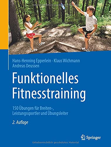 Funktionelles Fitnesstraining: 150 Übungen für Breiten-, Leistungssportler und Übungsleiter, 2e (German Edition) (Original PDF from Publisher)
