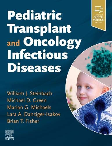 Pediatric Transplant and Oncology Infectious Diseases (Original PDF from Publisher)