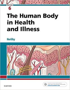 The Human Body in Health and Illness – E-Book 6th Edition (PDF)