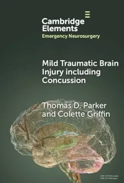Mild Traumatic Brain Injury including Concussion (Elements in Emergency Neurosurgery) (EPUB)