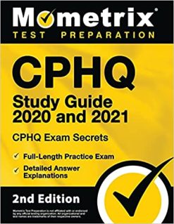 CPHQ Study Guide 2020 and 2021 – CHPQ Exam Secrets, Full-Length Practice Exam, Detailed Answer Explanations, 2nd Edition (Original PDF From Publisher)