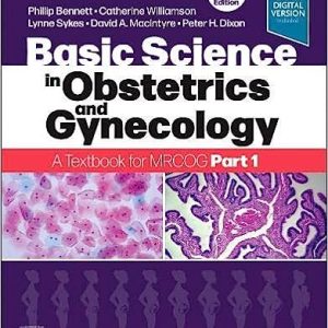 Basic Science in Obstetrics and Gynaecology: A Textbook for MRCOG Part 1, 5th edition (Original PDF from Publisher)