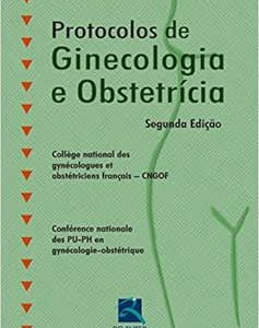 Protocolos de Ginecologia e Obstetrícia, 2nd Edition(Original PDF from Publisher)