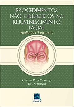 Procedimentos não Cirúrgicos no Rejuvenescimento Facial: Avaliação e Tratamento, 1st Edition (EPUB)
